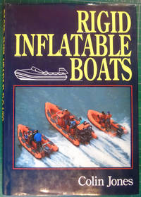 Rigid Inflatable Boats by Colin Jones - Hardcover - 1992 - from Hanselled Books (SKU: 069198)
