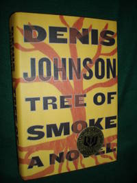 Tree of Smoke by Denis Johnson - 2007