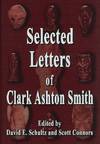 The Selected Letters of Clark Ashton Smith