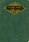Henry J. Heinz, Founder & President, H.J. Heinz Company, Pittsburgh: Born Octber Eleventh, 1844, Died May Fourteenth, 1919