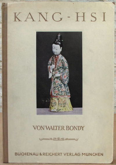 Kang-Hsi. Eine Blüte-Epoche der chinesischen…