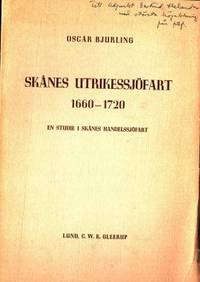 Skånes utrikessjöfart 1660-1720. En studie i…