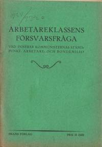 Arbetareklassens försvarsfråga. Vad innebär…