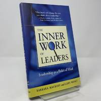 The Inner Work of Leaders: Leadership as a Habit of Mind