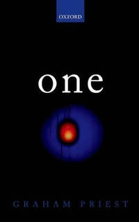 One: Being an Investigation into the Unity of Reality and of its Parts, including the Singular...