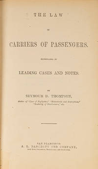 The Law of Carriers of Passengers: Illustrated by Leading Cases..