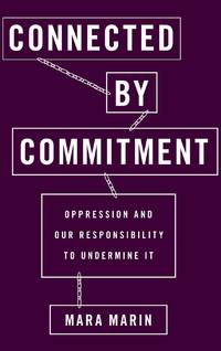 Connected by Commitment: Oppression and Our Responsibility to Undermine It (UK)