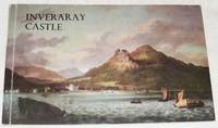 Inveraray Castle: an illustrated survey of the Scottish home of the Dukes of Argyll, the...