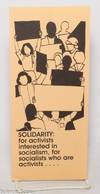 Solidarity: for activists interested in socialism, for socialists who are activists..
