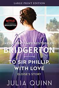 image of To Sir Phillip, With Love: Bridgerton (Bridgertons, 5) - 9780062644398