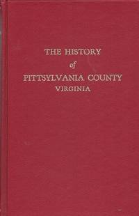 The History of Pittsylvania County, Virginia