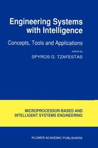 Engineering Systems with Intelligence : Concepts, Tools and Applications