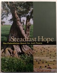 Steadfast Hope - the Palestinian Quest for Just Peace