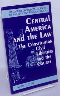 image of Central America and the Law: The Constitution, Civil Liberties and the Courts