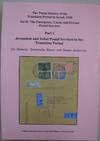 The Postal History of the Transition Period in Israel, 1948 Vol II: The Emergency, Local and Private Postal Services Part 1 Jerusalem and Safad Postal Services in the Transition Period