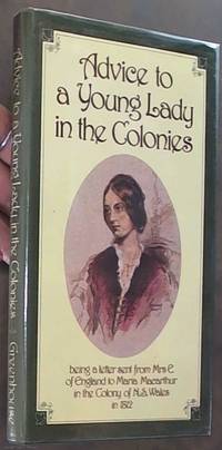 Advice to a Young Lady in the Colonies by Mrs E - 1979