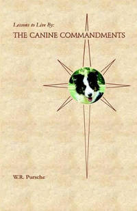 Lessons To Live By: The Canine Commandments