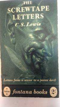 THE SCREWTAPE LETTERS - Letters from a Senior to a Junior Devil