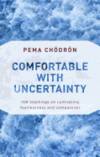 Comfortable with Uncertainty: