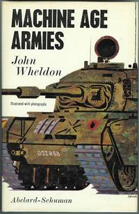 MACHINE AGE ARMIES. by Wheldon, John - 1968