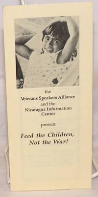 image of The Veterans Speakers Alliance and the Nicaragua Information Center Present Feed the Children, Not the War!