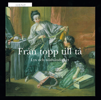 Från topp till tå. Lyx och nödvändighet.