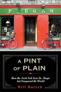 A Pint of Plain : Tradition, Change and the Fate of the Irish Pub