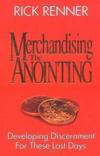 Merchandising the Anointing : Developing Discernment for These Last Days
