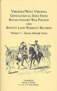 Virginia/West Virginia Genealogical Data from Revolutionary War Pension  and Bounty Land Warrant...