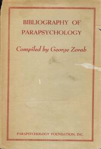 BIBLIOGRAPHY OF PARAPSYCHOLOGY. by George Zorab - First - 1957 - from Books On The Boulevard (SKU: 44052)