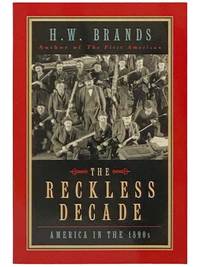The Reckless Decade: America in the 1890s