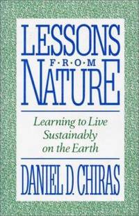 Lessons from Nature : Learning to Live Sustainably on the Earth