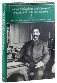 Black Bibliophiles and Collectors: Preservers of Black History