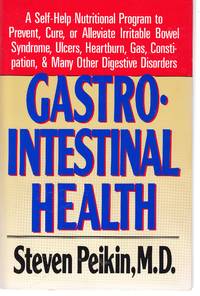 image of Gastrointestinal Health A Self-Help Nutritional Program to Prevent, Cure, or Alleviate Irritable Bowel Syndrome, Ulcers, Heartburn, Gas, Constipation
