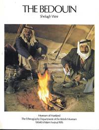 The Bedouin: Aspects of the material culture of the Bedouin of Jordan: World of Islam Festival, 1976 by Shelagh Weir - Paperback - 1st Edition - 1976 - from Books and Bobs (SKU: E044727--LL500)
