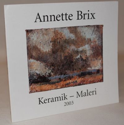 Annette Brix. Keramik - maleri 2003.