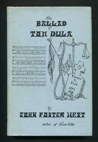 The Ballad of Tom Dula: The Documented Story Behind the Murder of Laura Foster and the Trials and Execution of Tom Dula
