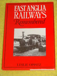 East Anglia Railways Remembered