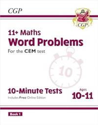 11+ CEM 10-Minute Tests: Maths Word Problems - Ages 10-11 Book 1 (with Online Edition): for the...