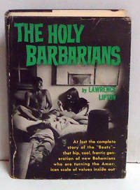 The Holy Barbarians by Lipton, Lawrence - 1959