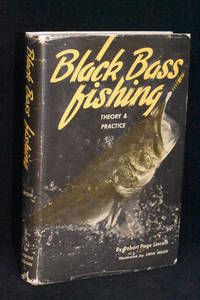 Black Bass Fishing; Theory and Practice