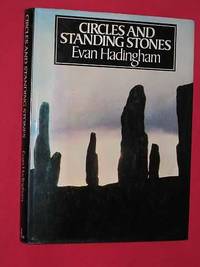 Circles and Standing Stones by Evan Hadingham - Hardcover - Reprint - 1977 - from Bookbarrow (SKU: 3974)