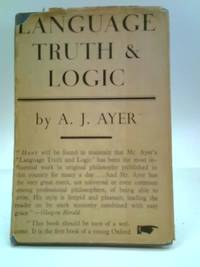 Language, Truth And Logic by A.J. Ayer - 1951