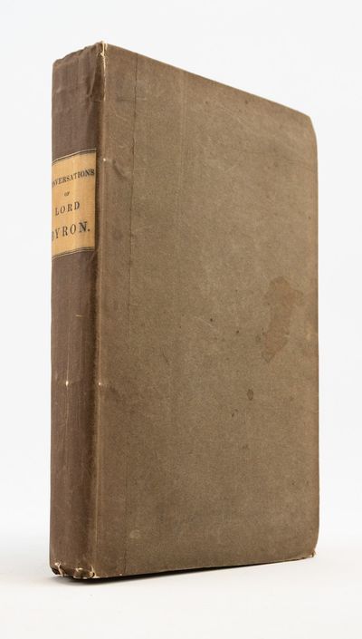 CONVERSATIONS OF LORD BYRON: NOTED DURING A RESIDENCE WITH HIS LORDSHIP AT PISA, IN THE YEAR 1821 AND 1822