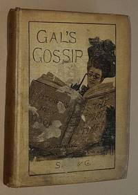 Gal&#039;s Gossip by Arthur Morris Binstead - 1902