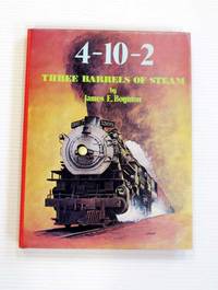 image of The 4-10-2 Three Barrels of Steam