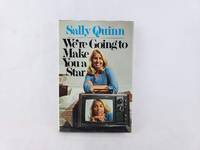 We're Going to Make You a Star by Sally quinn - 1975-08-15