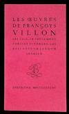 Les Oeuvres de Françoys Villon: Les Lais, Le Testament, Poesies Diverses, Le Jargon (Les Ballades en Jargon Jobelin)