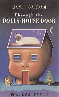 Through The Dolls House Door by Gardam Jane