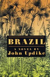 Brazil by John Updike - 1994